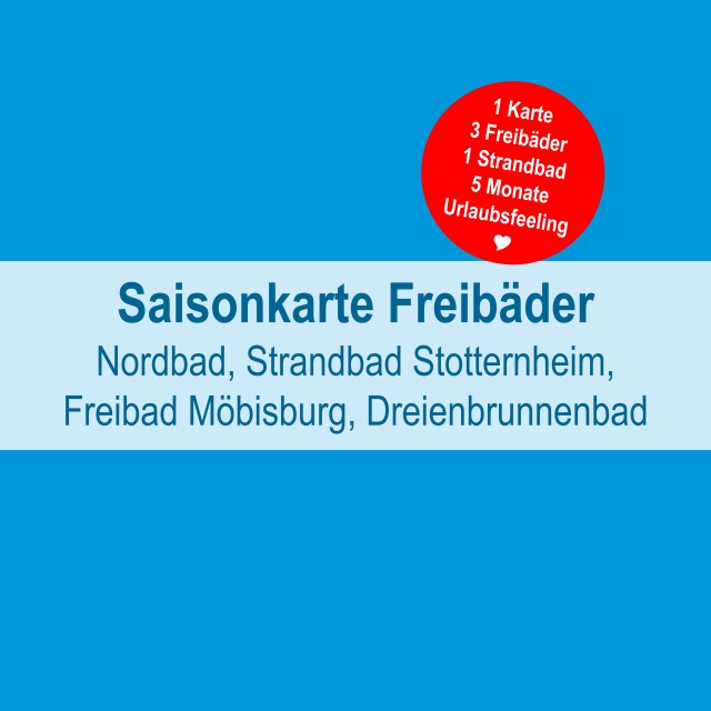 Grafik: blauer Hintergrund mit helblauem Textfeld mit Text "Saisonkarte Freibäder - Nordbad, Strandbad Sotternheim, Freibad, Mösiburg & Dreienbrunnenbad" und rotem, runden Textfeld mit Text "1 Karte, 3 Freibäder, 1 Strandbad, 5 Monate Urlaubsfeeling, Herz